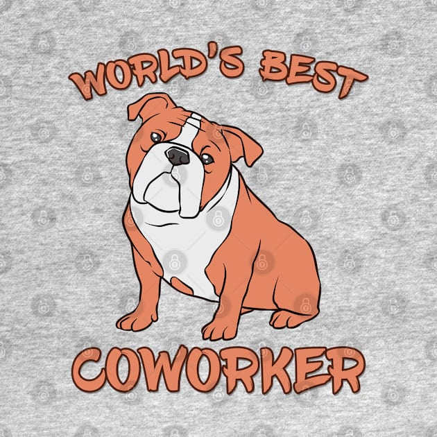 Bulldog World's Best Coworker WFH by DeesDeesigns